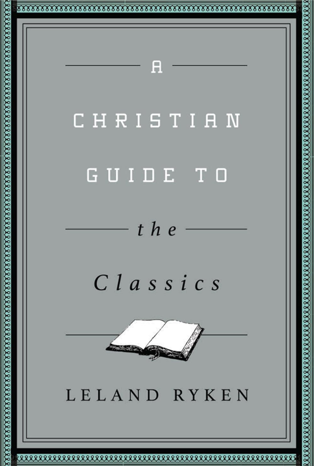 Cover of A Christian Guide to the Classics by Leland Ryken